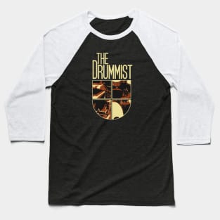 The Drummist (Drummer Movie) Baseball T-Shirt